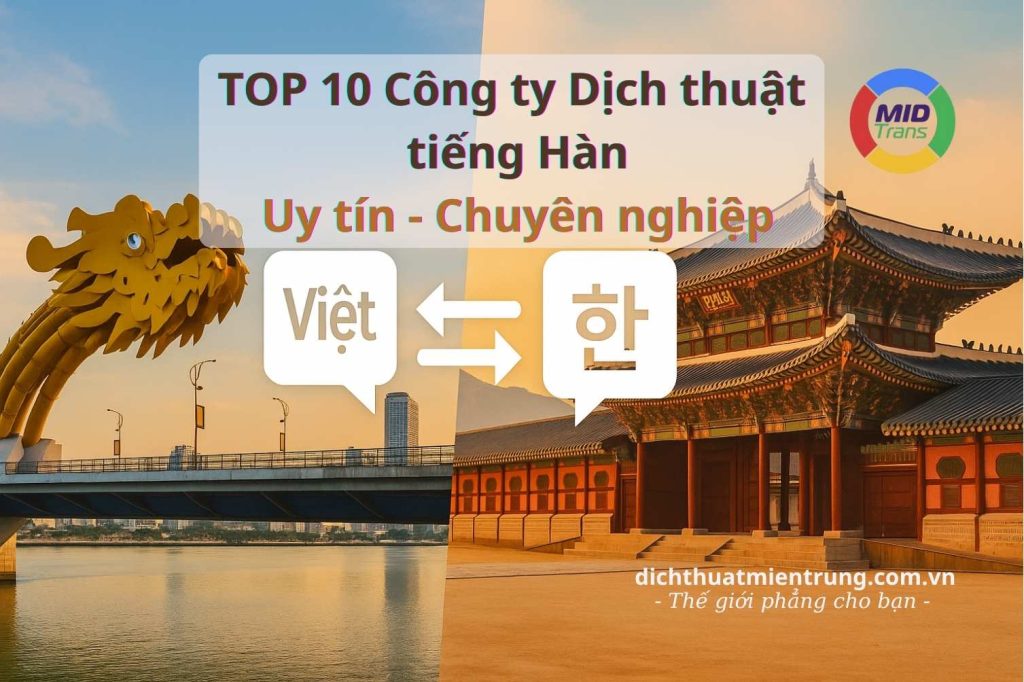 Top 10 công ty dịch thuật tiếng Hàn uy tín và chất lượng.