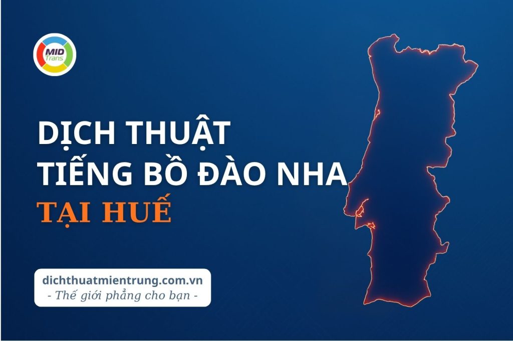 Dịch vụ dịch thuật tiếng Bồ Đào Nha tại Huế uy tín và chuyên nghiệp.