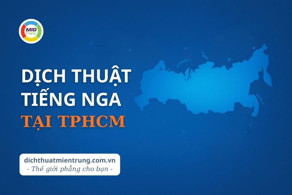 Dịch vụ dịch thuật tiếng Nga tại TPHCM