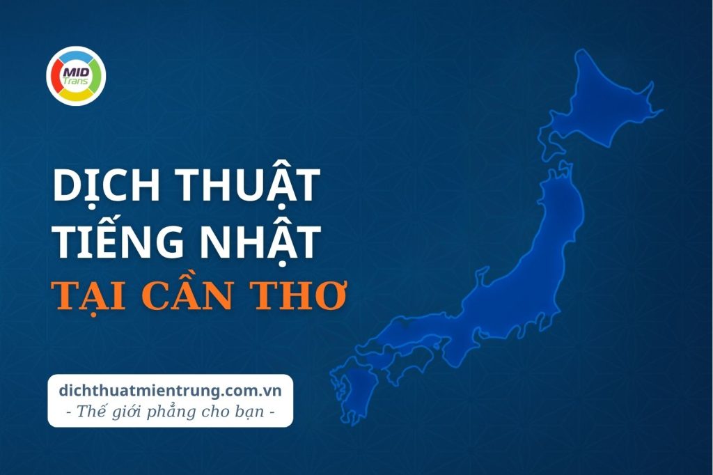 Dịch vụ dịch thuật tiếng Nhật tại Cần Thơ.