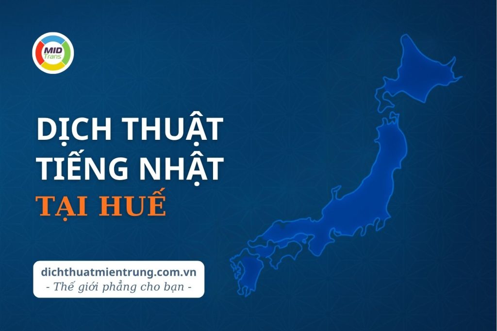 Dịch vụ dịch thuật tiếng Nhật tại Huế chuyên nghiệp cho hồ sơ du học và kỹ thuật KCN.