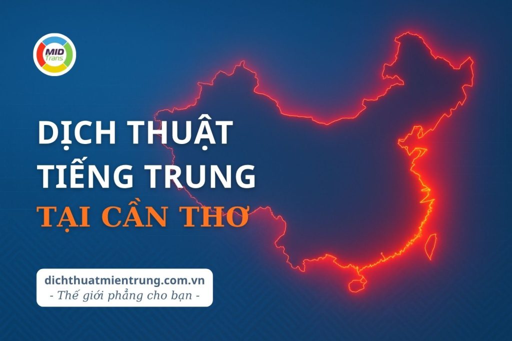 Dịch vụ dịch thuật tiếng Trung tại Cần Thơ.